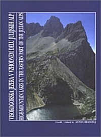 High-Mountain Lakes in the Eastern Part of the Julian Alps (Hardcover)