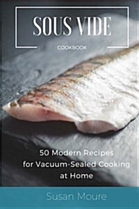 Easy Sous Vide Cookbook (Paperback)
