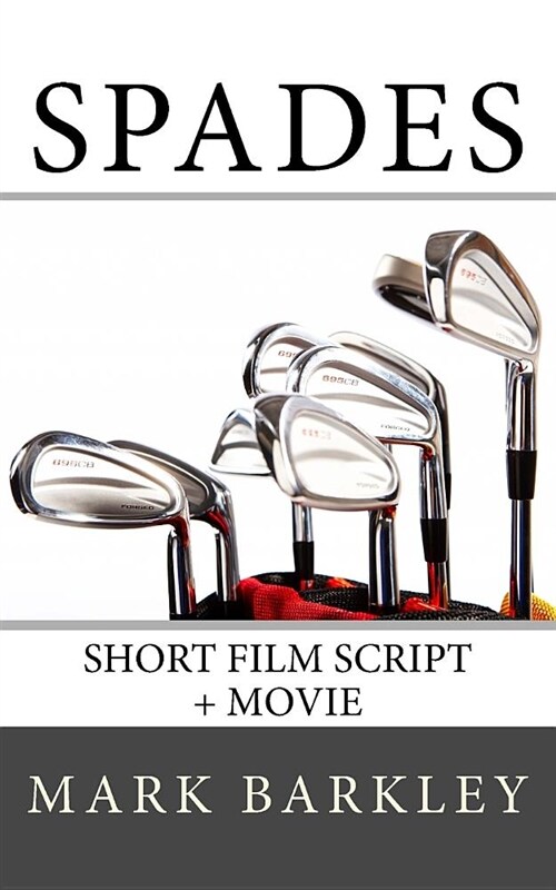 Spades: Short Film Script + Movie (Paperback)