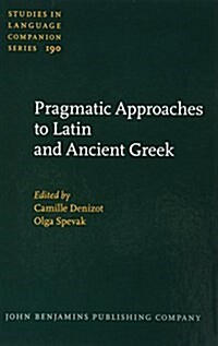 Pragmatic Approaches to Latin and Ancient Greek (Hardcover)