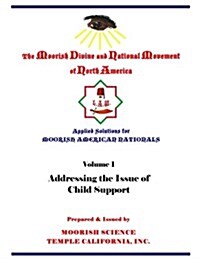 Applied Solutions for Moorish Nationals: Addressing the Issue of Child Support (Paperback)