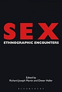 Sex : Ethnographic Encounters (Hardcover)