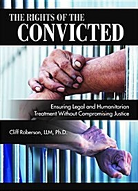 The Rights of the Convicted (Paperback)