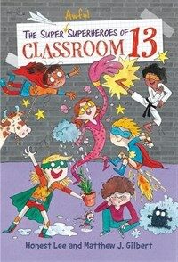The Super Awful Superheroes of Classroom 13 (Paperback)