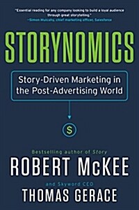 Storynomics: Story-Driven Marketing in the Post-Advertising World (Hardcover)