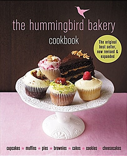The Hummingbird Bakery Cookbook: The Best-Seller Now Revised and Expanded with New Recipes (Hardcover)