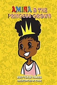 Amina & the Princess Crown (Paperback)