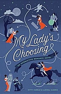 My Ladys Choosing: An Interactive Romance Novel (Paperback)