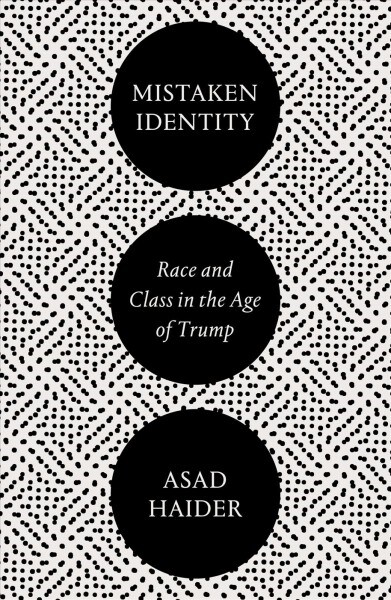 Mistaken Identity : Race and Class in the Age of Trump (Paperback)
