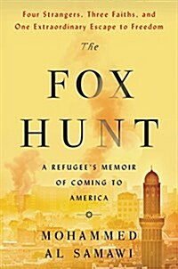 The Fox Hunt: A Refugees Memoir of Coming to America (Hardcover)