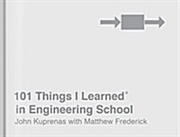 101 Things I Learned(r) in Engineering School (Hardcover)