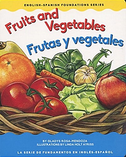 Fruits and Vegetables/Frutas Y Vegetales (Board Books)