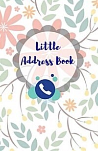 Little Address Book: Organizer Journal Notebook 5.5 x 8.5 Inches More than 400 contacts.: Address Blank Note Book for Emergency Contacts, C (Paperback)