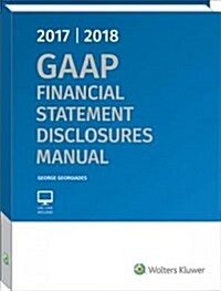 GAAP Financial Statement Disclosures Manual, 2017-2018 (Paperback)