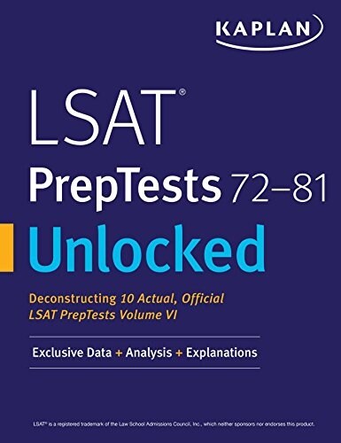LSAT Preptests 72-81 Unlocked: Exclusive Data + Analysis + Explanations (Paperback)
