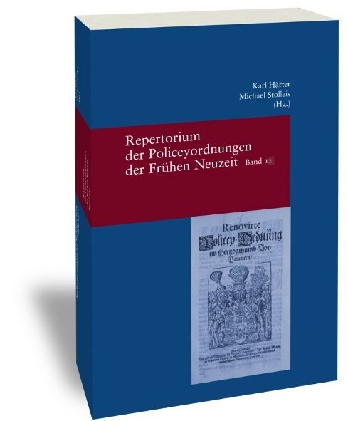 Repertorium Der Policeyordnungen Der Fruhen Neuzeit Band 12: Kungariket Sverige Och Hertigdomena Pommern Och Mecklenburg/Konigreich Schweden Und Herzo (Paperback, 2017)