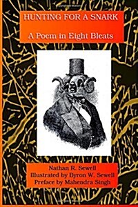 Hunting for a Snark: A Poem in Eight Bleats (Paperback)