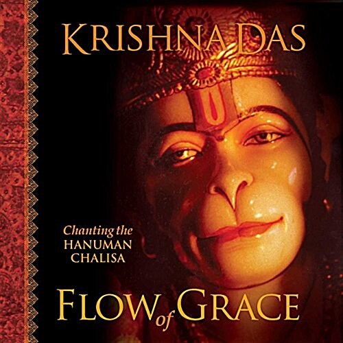 Flow of Grace: Chanting the Hanuman Chalisa (Revised Edition) (Hardcover)
