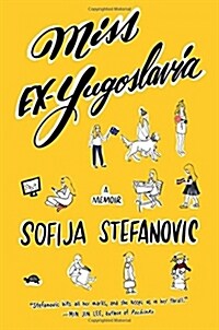 Miss Ex-Yugoslavia: A Memoir (Hardcover)