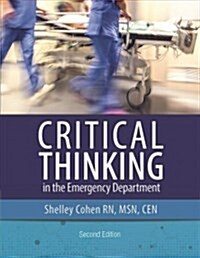Critical Thinking in the Emergency Department (Paperback, 2nd)