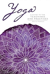 Yoga: The Greater Tradition (Paperback)