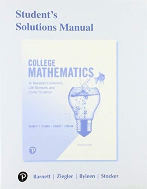 Student Solutions Manual for College Mathematics for Business, Economics, Life Sciences, and Social Sciences (Paperback, 14)