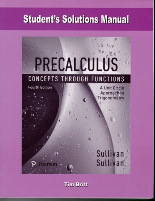 Student Solutions Manual for Precalculus: Concepts Through Functions, a Unit Circle Approach (Paperback, 4)