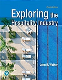 EXPLORING THE HOSPITALITY INDUSTRY (Hardcover)