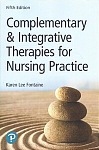 Complementary & Integrative Therapies for Nursing Practice (Paperback, 5)