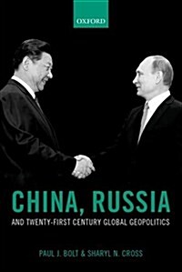 China, Russia, and Twenty-First Century Global Geopolitics (Hardcover)