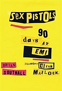 Sex Pistols : 90 Days At EMI (Paperback)