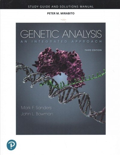 Student Study Guide and Solutions Manual for Genetic Analysis: An Integrated Approach (Paperback, 3)