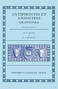 Antiphon and Andocides: Speeches (Antiphontis et Andocidis Orationes) (Hardcover)