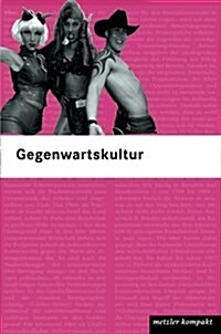 Gegenwartskultur: 130 Stichw?ter (Paperback)