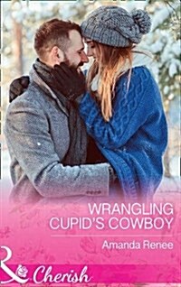 Wrangling Cupids Cowboy (Paperback)