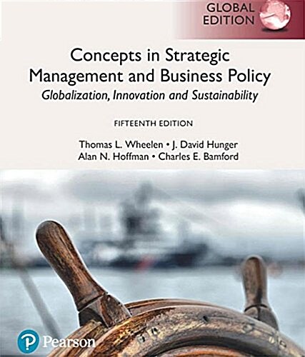 Concepts in Strategic Management and Business Policy: Globalization, Innovation and Sustainability, Global Edition (Paperback, 15 ed)