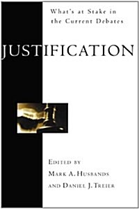 Justification : Whats at Stake in the Current Debates (Paperback)