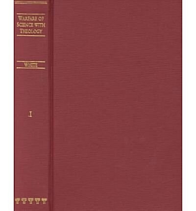 A History of the Warfare of Science and Theology in Christendom (Hardcover, Facsimile of 1897 ed)