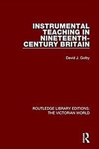Instrumental Teaching in Nineteenth-Century Britain (Paperback)