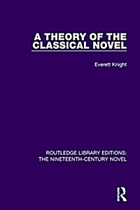 A Theory of the Classical Novel (Paperback)