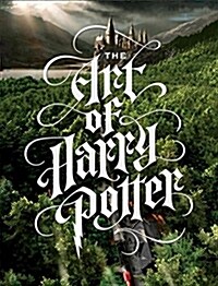 The Art of Harry Potter : The definitive art collection of the magical film franchise (Hardcover)