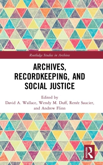 Archives, Recordkeeping and Social Justice (Hardcover)