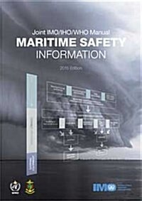 Joint IMO/IHO/WHO manual maritime safety information (Paperback, 2015 ed)