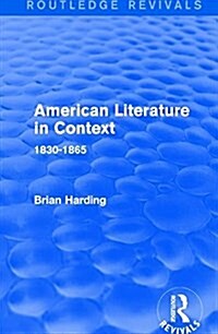 American Literature in Context : 1830-1865 (Paperback)