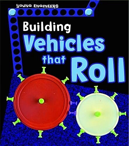 BUILDING VEHICLES THAT ROLL (Paperback)