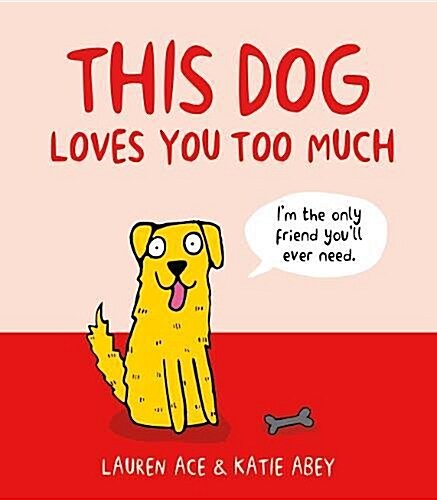 This Dog Loves You Too Much (Hardcover)