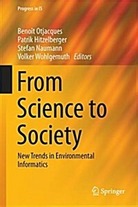 From Science to Society: New Trends in Environmental Informatics (Hardcover, 2018)