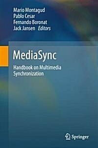 Mediasync: Handbook on Multimedia Synchronization (Hardcover, 2018)