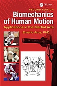 Biomechanics of Human Motion : Applications in the Martial Arts, Second Edition (Hardcover, 2 ed)