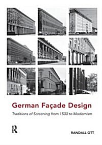 German Facade Design : Traditions of Screening from 1500 to Modernism (Paperback)